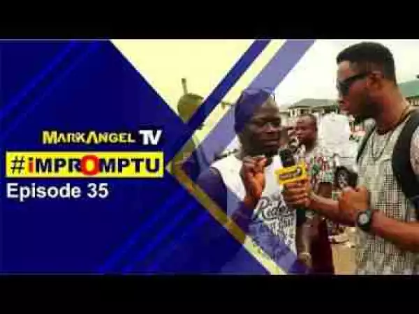 Video: WHAT IS THE OPPOSITE OF SORRY? (Mark Angel TV) (Impromptu Episode 35)